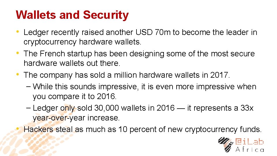 Wallets and Security • Ledger recently raised another USD 70 m to become the