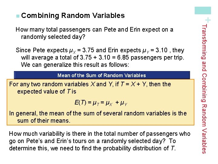 Random Variables Since Pete expects µX = 3. 75 and Erin expects µY =