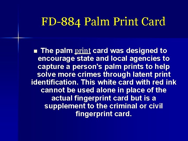FD-884 Palm Print Card The palm print card was designed to encourage state and