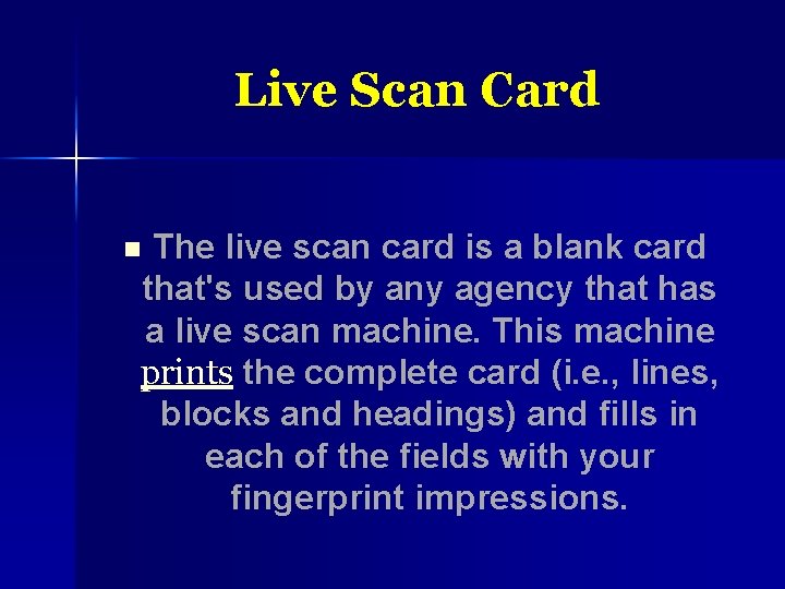 Live Scan Card The live scan card is a blank card that's used by