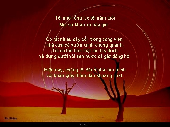 Tôi nhớ rằng lúc tôi năm tuổi Mọi sự khác xa bây giờ. Có