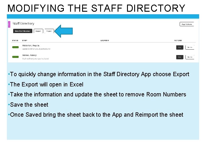 MODIFYING THE STAFF DIRECTORY • To quickly change information in the Staff Directory App