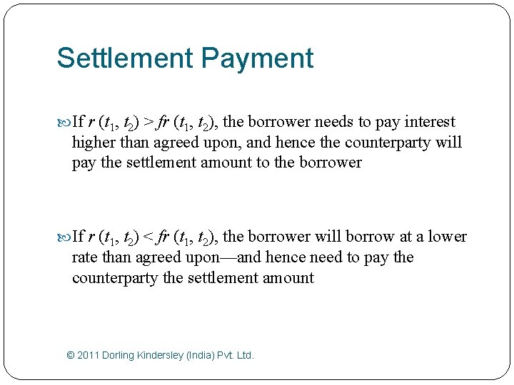 Settlement Payment If r (t 1, t 2) > fr (t 1, t 2),