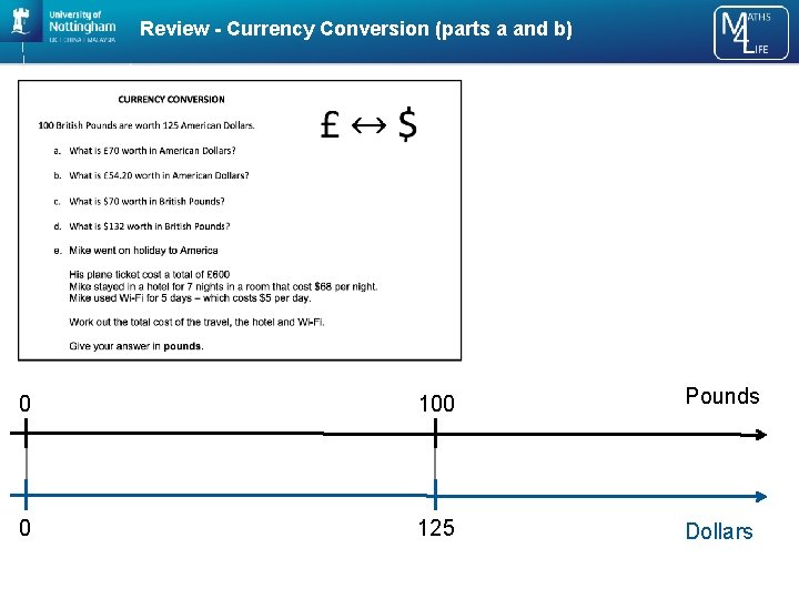 Review - Currency Conversion (parts a and b) 0 100 Pounds 0 125 Dollars