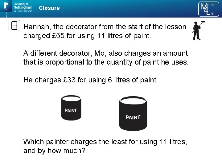 Closure Hannah, the decorator from the start of the lesson charged £ 55 for