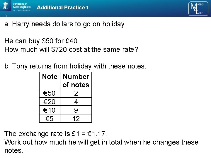 Additional Practice 1 a. Harry needs dollars to go on holiday. He can buy