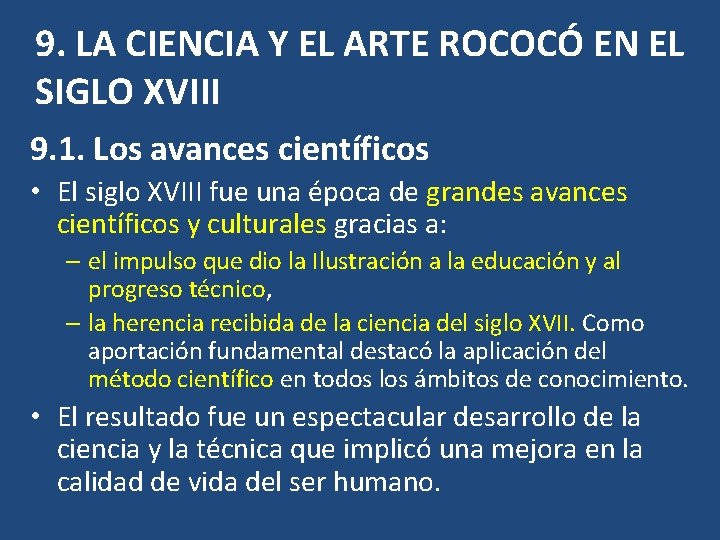 9. LA CIENCIA Y EL ARTE ROCOCÓ EN EL SIGLO XVIII 9. 1. Los