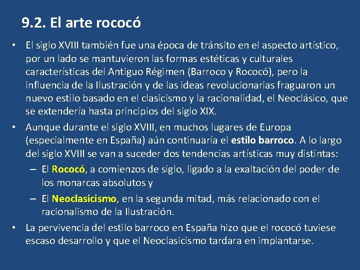 9. 2. El arte rococó • El siglo XVIII también fue una época de