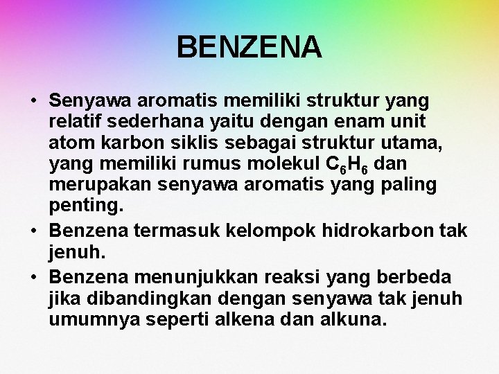 BENZENA • Senyawa aromatis memiliki struktur yang relatif sederhana yaitu dengan enam unit atom BENZENA • Senyawa aromatis memiliki struktur yang relatif sederhana yaitu dengan enam unit atom