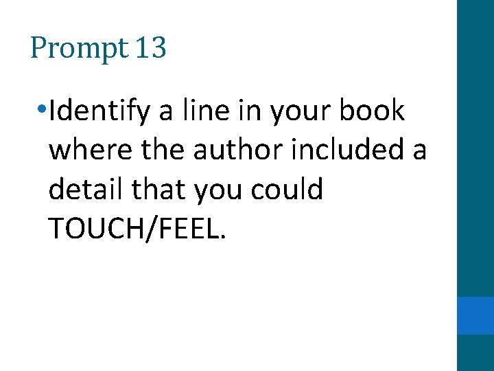 Prompt 13 • Identify a line in your book where the author included a