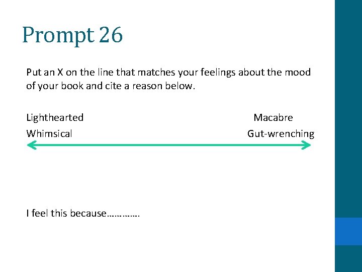 Prompt 26 Put an X on the line that matches your feelings about the