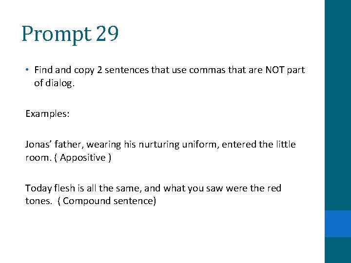 Prompt 29 • Find and copy 2 sentences that use commas that are NOT
