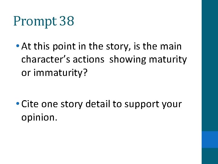 Prompt 38 • At this point in the story, is the main character’s actions