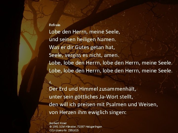 Refrain Lobe den Herrn, meine Seele, und seinen heiligen Namen. Was er dir Gutes