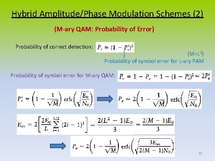 Hybrid Amplitude/Phase Modulation Schemes (2) (M-ary QAM: Probability of Error) Probability of correct detection: