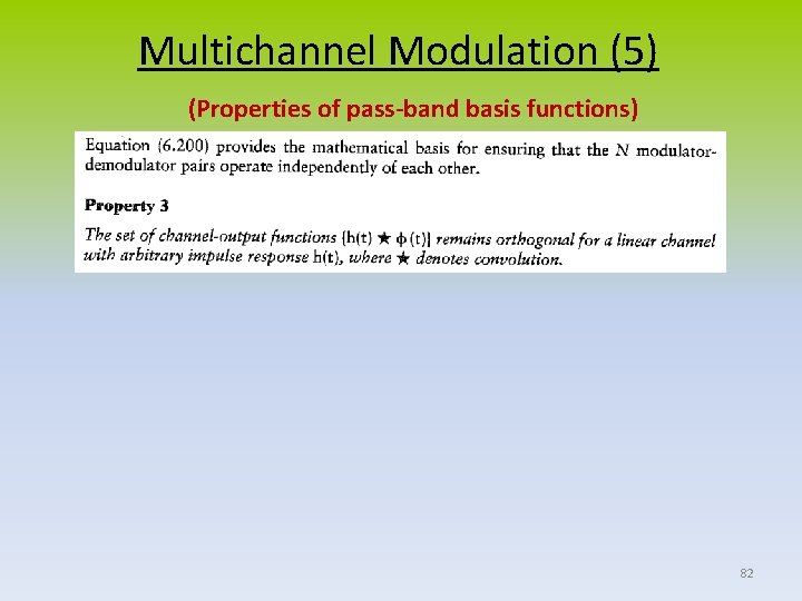 Multichannel Modulation (5) (Properties of pass-band basis functions) 82 