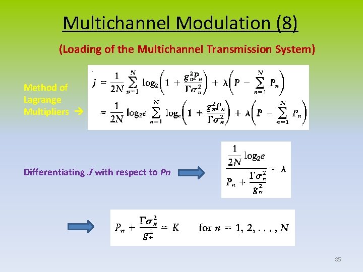 Multichannel Modulation (8) (Loading of the Multichannel Transmission System) Method of Lagrange Multipliers Differentiating