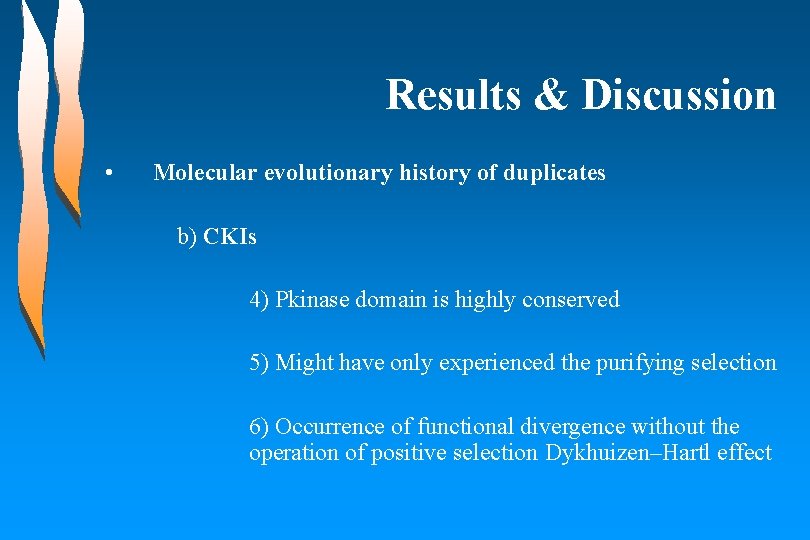 Results & Discussion • Molecular evolutionary history of duplicates b) CKIs 4) Pkinase domain