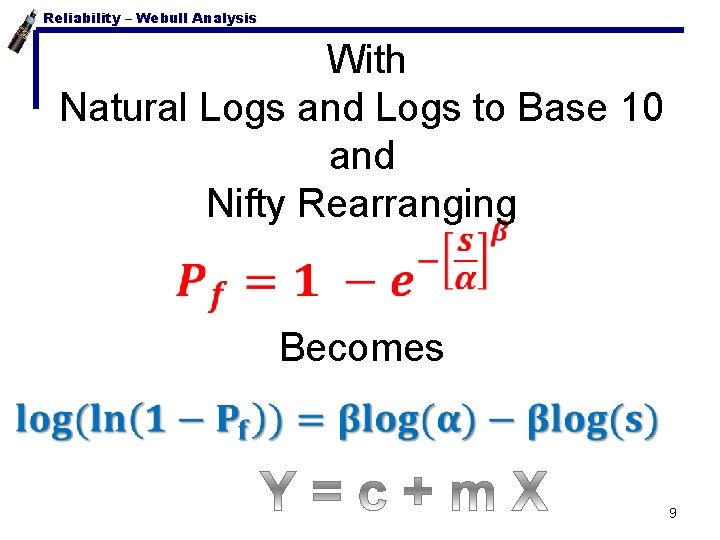 Reliability – Webull Analysis With Natural Logs and Logs to Base 10 and Nifty