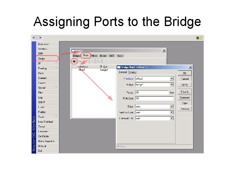 Assigning Ports to the Bridge 