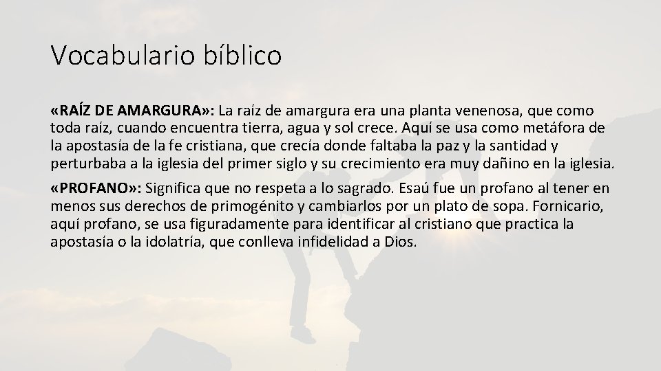 Vocabulario bíblico «RAÍZ DE AMARGURA» : La raíz de amargura era una planta venenosa,