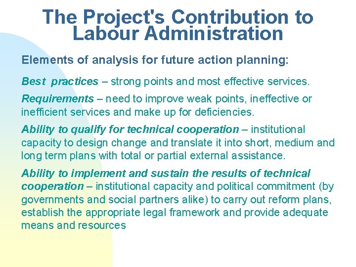 The Project's Contribution to Labour Administration Elements of analysis for future action planning: Best