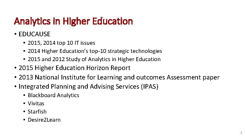 Analytics in Higher Education • EDUCAUSE • 2015, 2014 top 10 IT issues •