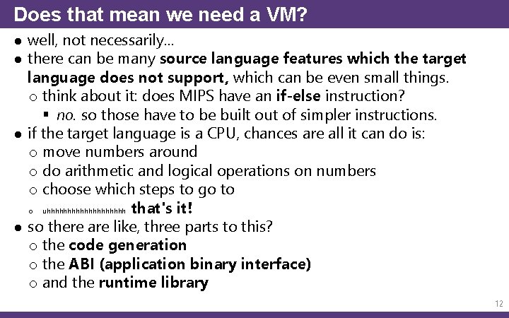 Does that mean we need a VM? ● well, not necessarily… ● there can