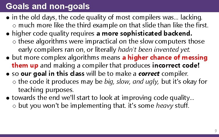 Goals and non-goals ● in the old days, the code quality of most compilers