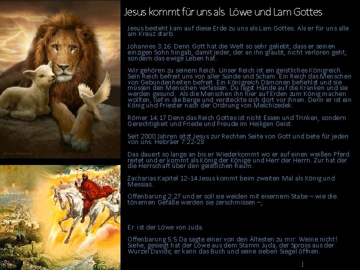 Jesus kommt für uns als Löwe und Lam Gottes Jesus besteht kam auf diese