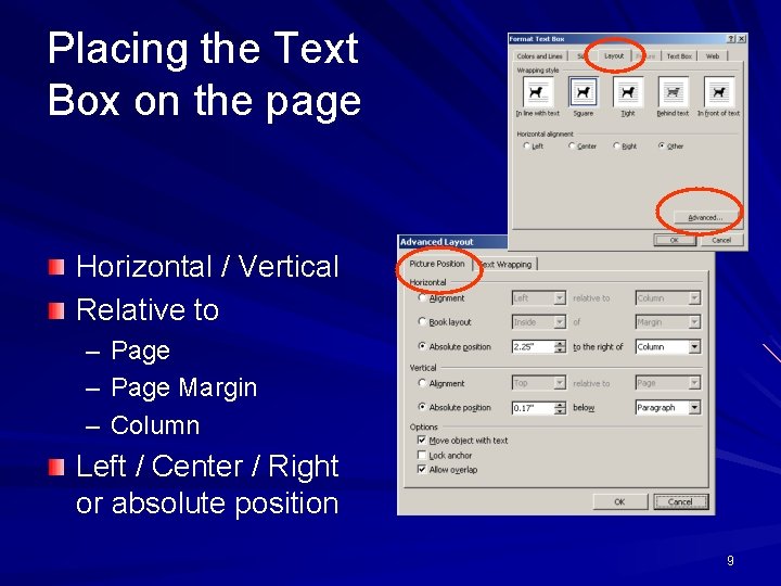 Placing the Text Box on the page Horizontal / Vertical Relative to – –
