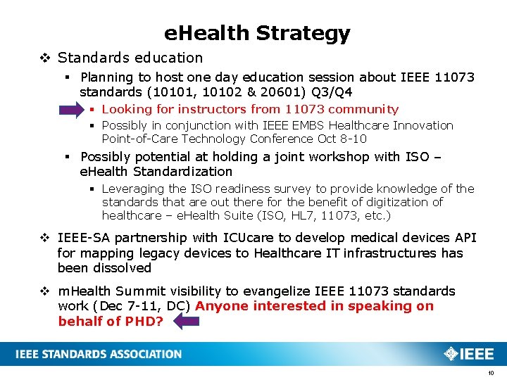 e. Health Strategy v Standards education § Planning to host one day education session