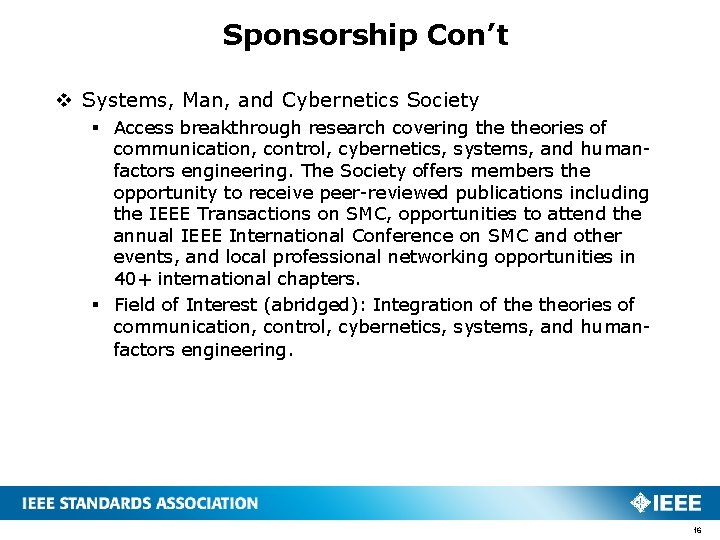 Sponsorship Con’t v Systems, Man, and Cybernetics Society § Access breakthrough research covering theories