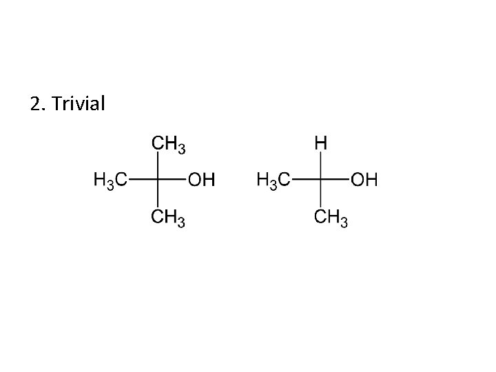 2. Trivial 