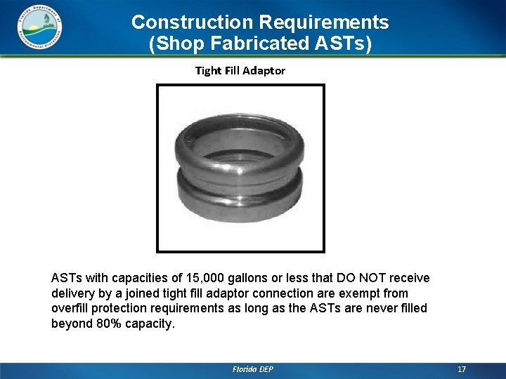Construction Requirements (Shop Fabricated ASTs) Tight Fill Adaptor ASTs with capacities of 15, 000