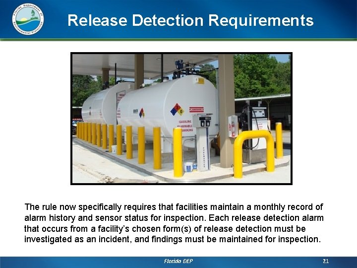 Release Detection Requirements The rule now specifically requires that facilities maintain a monthly record