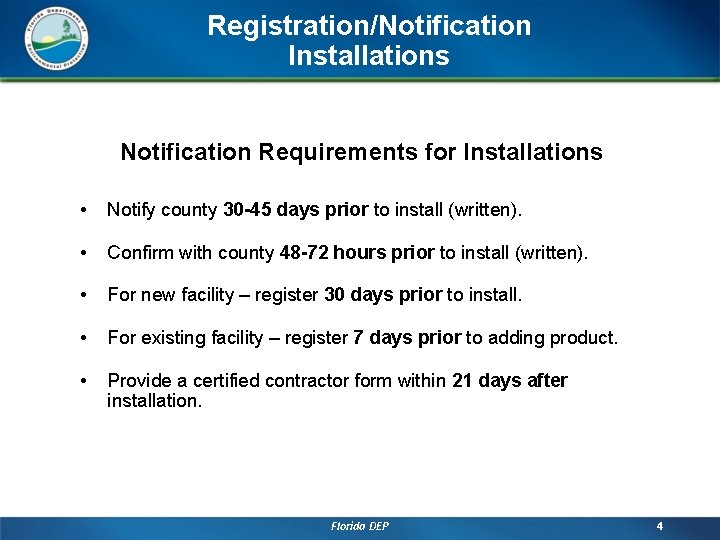 Registration/Notification Installations Notification Requirements for Installations • Notify county 30 -45 days prior to