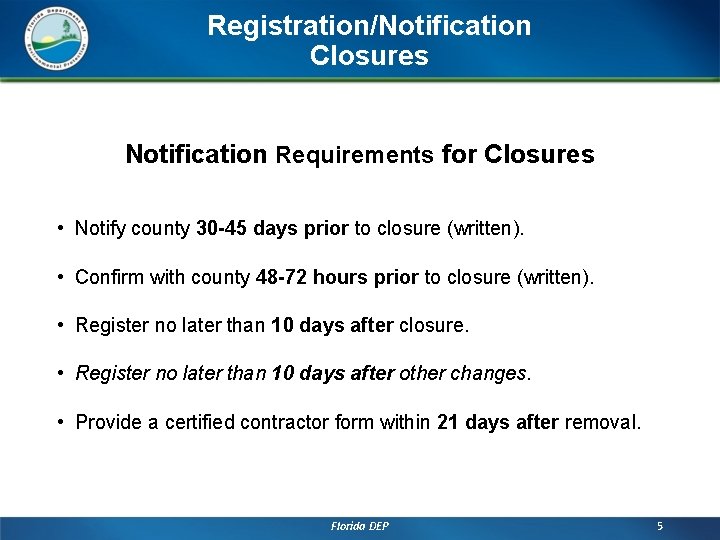 Registration/Notification Closures Notification Requirements for Closures • Notify county 30 -45 days prior to