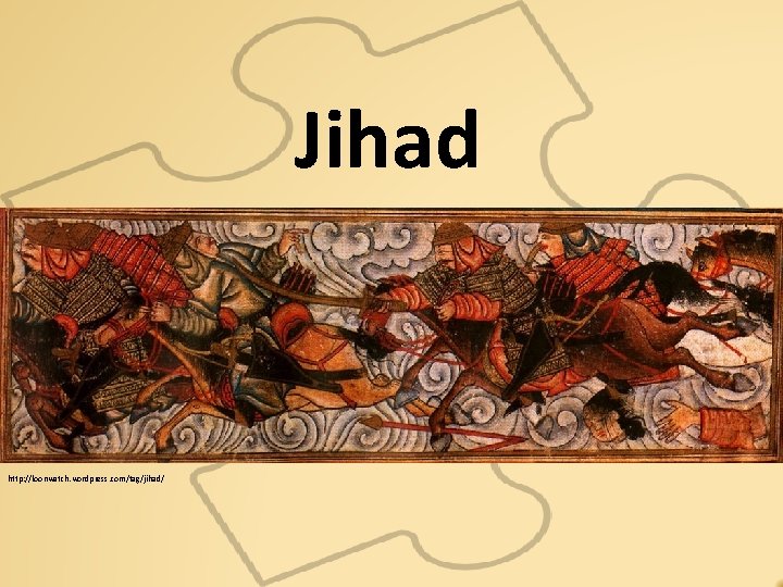 Jihad http: //loonwatch. wordpress. com/tag/jihad/ 