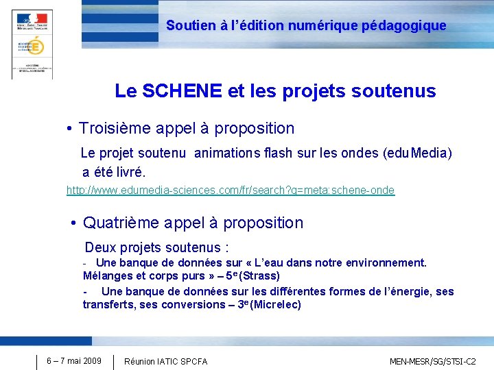 Soutien à l’édition numérique pédagogique Le SCHENE et les projets soutenus • Troisième appel