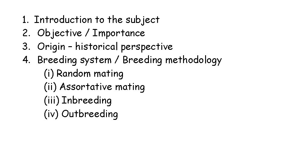 1. 2. 3. 4. Introduction to the subject Objective / Importance Origin – historical