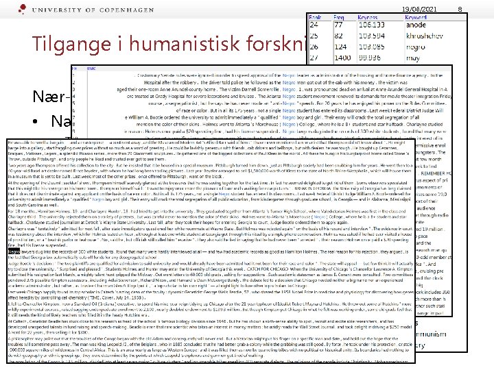 19/06/2021 Tilgange i humanistisk forskning Nær- og fjernlæsning • Nærlæsning (aka. ‘close reading’): •