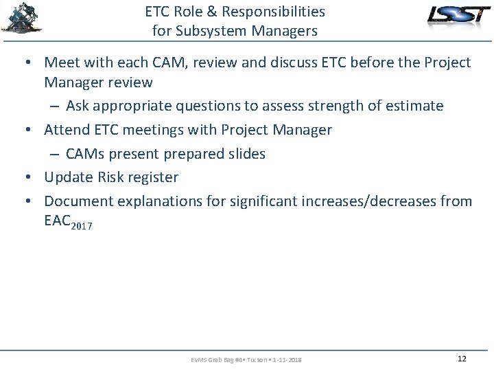ETC Role & Responsibilities for Subsystem Managers • Meet with each CAM, review and