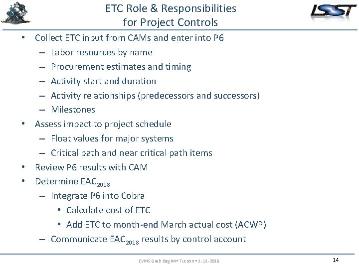 ETC Role & Responsibilities for Project Controls • Collect ETC input from CAMs and