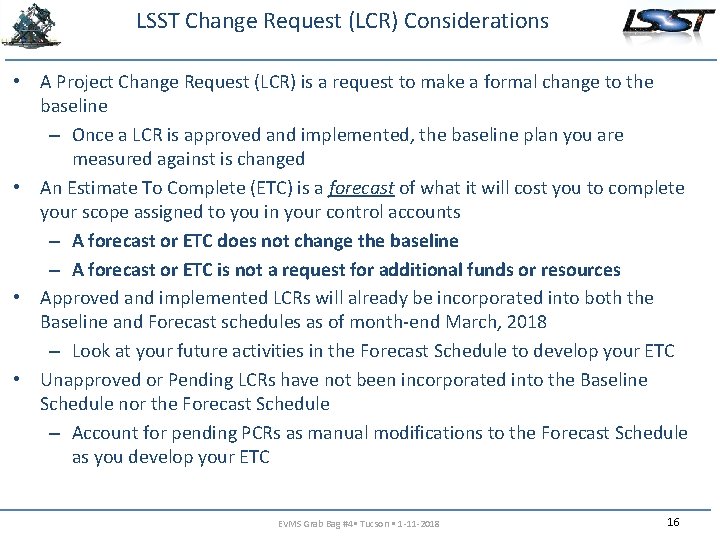 LSST Change Request (LCR) Considerations • A Project Change Request (LCR) is a request