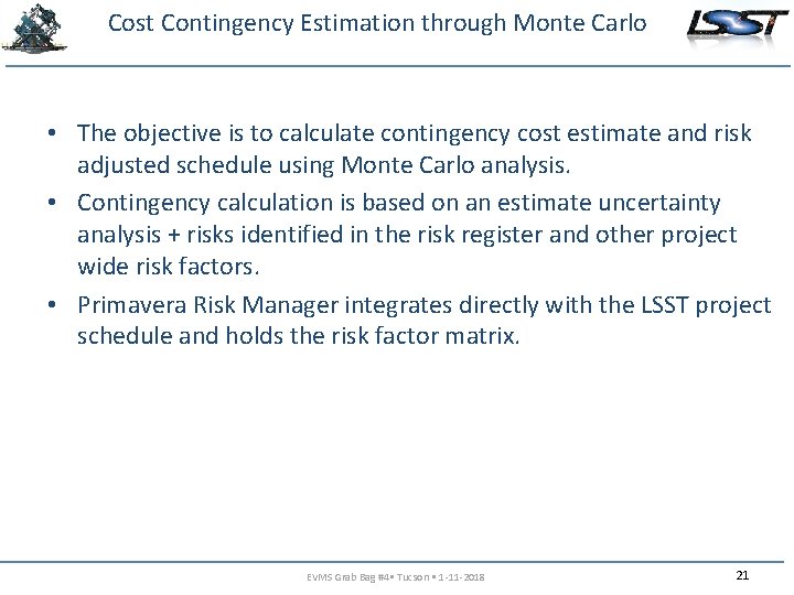 Cost Contingency Estimation through Monte Carlo • The objective is to calculate contingency cost