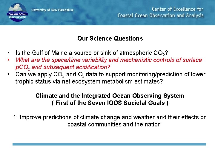 Our Science Questions • Is the Gulf of Maine a source or sink of