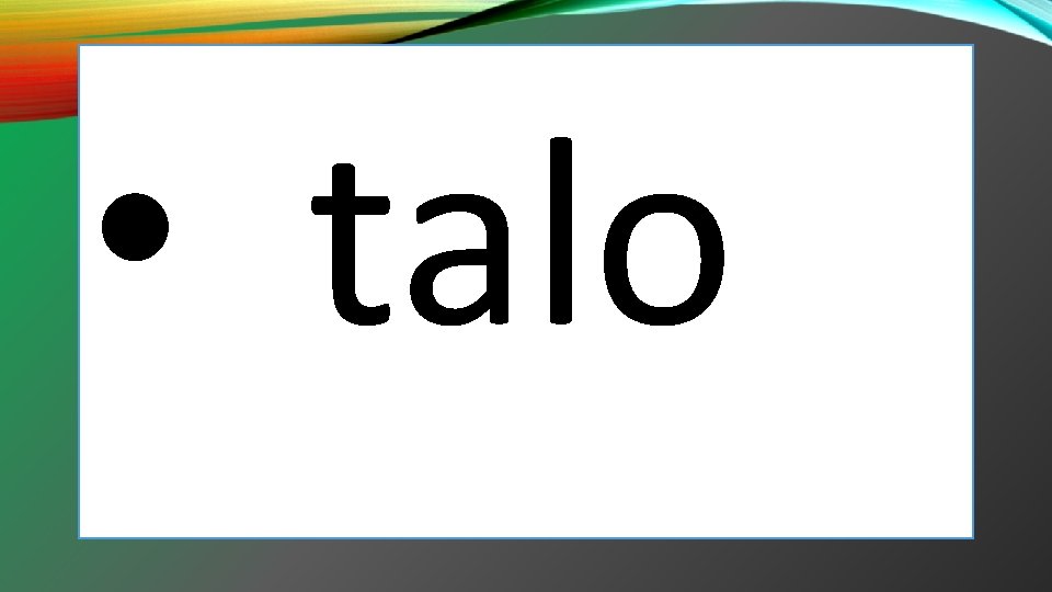 • talo • talo