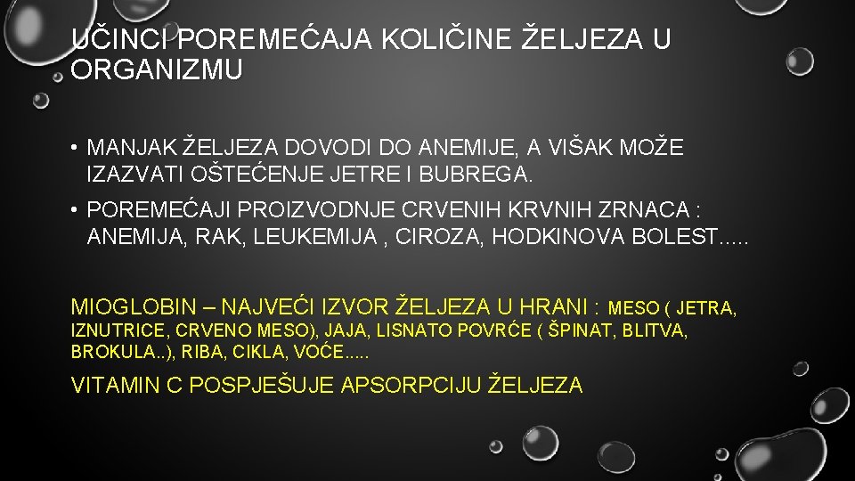 UČINCI POREMEĆAJA KOLIČINE ŽELJEZA U ORGANIZMU • MANJAK ŽELJEZA DOVODI DO ANEMIJE, A VIŠAK
