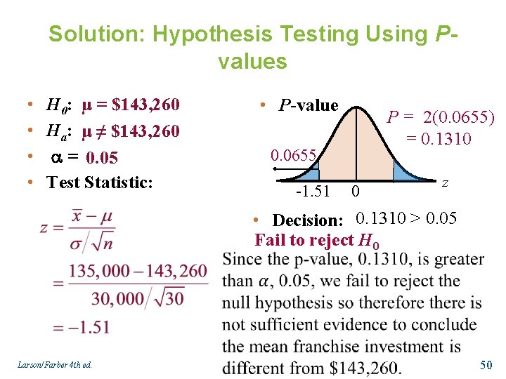 Solution: Hypothesis Testing Using Pvalues • • H 0: μ = $143, 260 Ha: